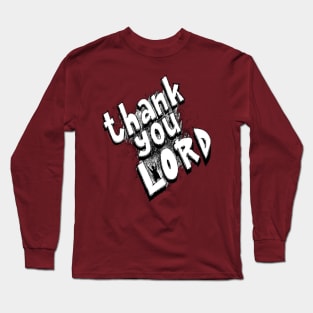 Thank you Lord Long Sleeve T-Shirt
